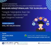 Sakarya Üniversitesi Balkan Araştırmaları Merkezi'nden Balkan Araştırmaları Tez Sunumları Serisi