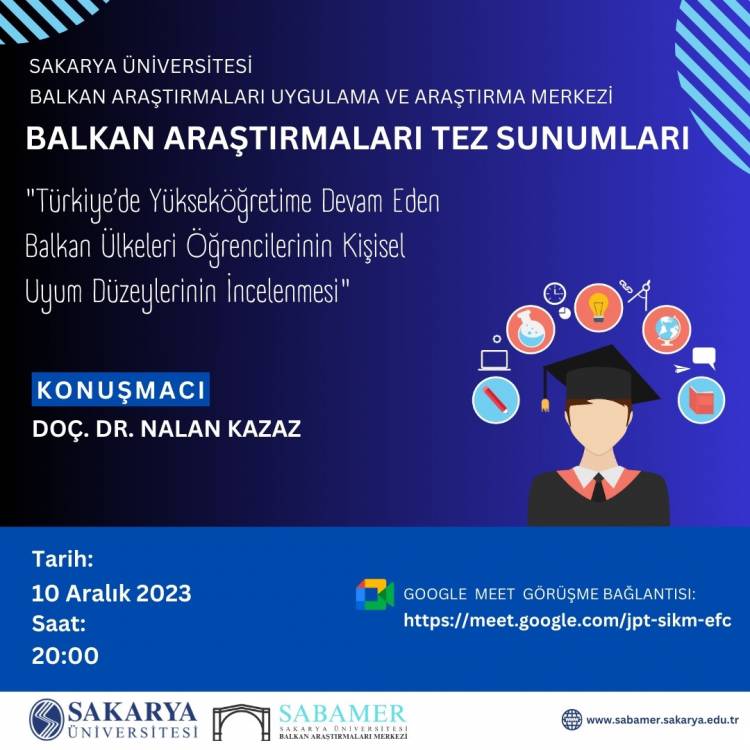 Sakarya Üniversitesi Balkan Araştırmaları Merkezi'nden Balkan Araştırmaları Tez Sunumları Serisi